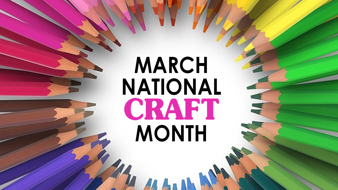 March is National Craft Month