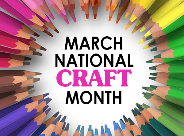 March is National Craft Month